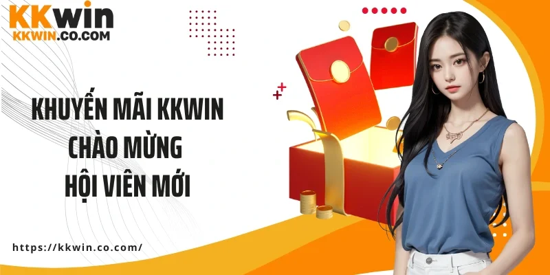 Khuyến mãi KKWIN chào mừng hội viên mới